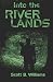 Into the River Lands (Darkness After Series) (Volume 2)