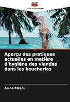 Aper?u des pratiques actuelles en mati?re d'hygi?ne des viandes dans les boucheries 6205390795 Book Cover