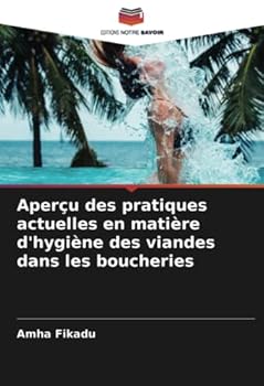 Aper?u des pratiques actuelles en mati?re d'hygi?ne des viandes dans les boucheries