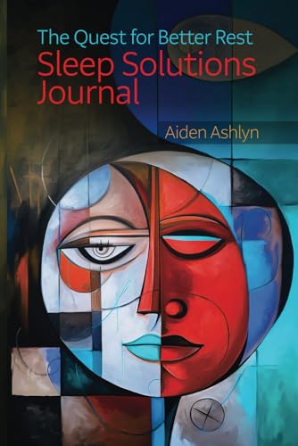 The Quest for Better Rest Sleep Solutions Journal: Sleep Diary for assessing Sleep disorders and improving sleep hygiene through mindful awareness and nightly routine