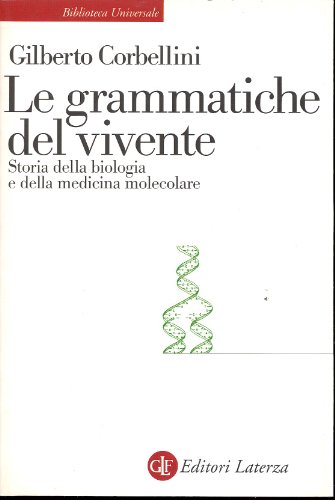 Le grammatiche del vivente. Storia della biologia