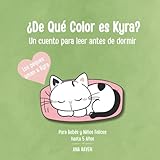 ¿De Qué Color es Kyra?: Un cuento para leer antes de dormir. Para Bebés y Niños Felices de 1, 2 y 3 Años