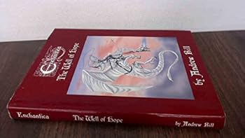 The Well Of Hope - Book #2 of the Enchantica