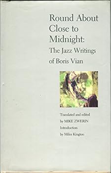 Hardcover Round about close to midnight: The jazz writings of Boris Vian [French] Book