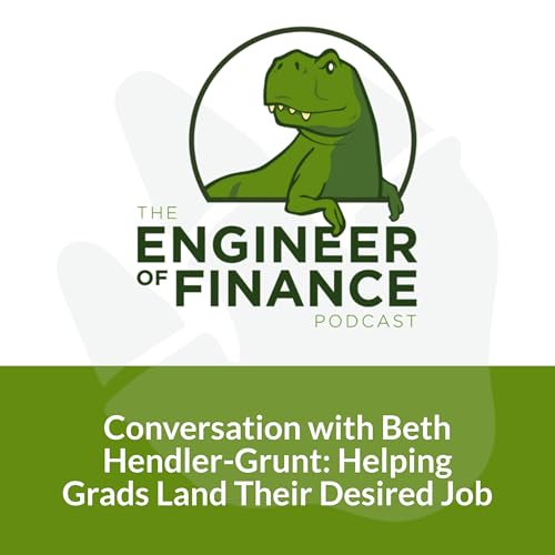 Conversation with Beth Hendler-Grunt: Helping Grads Land Their Desired Job - Episode 303