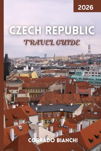 Czech Republic Travel Guide 2026: Explore Castles, Culture, Cuisine & Hidden Gems in the Heart of Europe