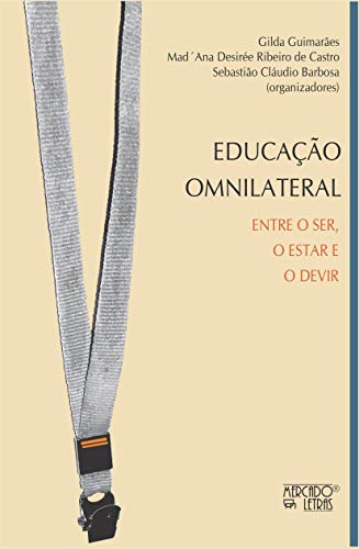 Educação omnilateral: entre o ser, o estar e o devir