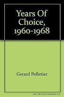 Years of choice, 1960-1968 0458804509 Book Cover