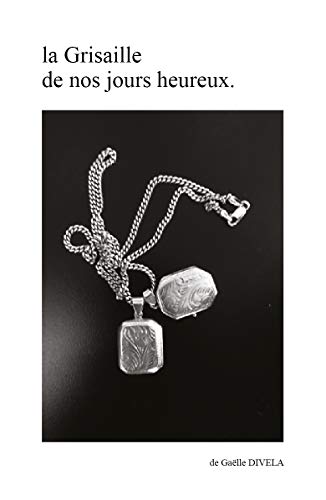 Télécharger La grisaille de nos jours heureux PDF Ebook En Ligne