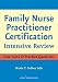 Family Nurse Practitioner Certification: Intensive Review