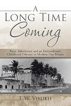 Paperback A Long Time Coming: Race, Inheritance and an Extraordinary Childhood Odyssey in Modern Day Britain Book