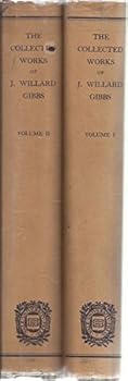 Hardcover Collected Works of J. Willard Gibbs in Two Volumes Book