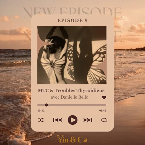 La thyro&iuml;de et ses troubles, avec Danielle Bello