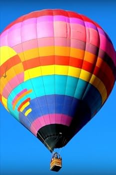 Paperback Hot Air Balloon Journal: (Hot Air Balloons Notebook, Balloons, Sky, Log Book, Diary, School Composition Book, Creative Writing, Poetry, 6 x 9", Medium, Ruled) (Recreation) Book