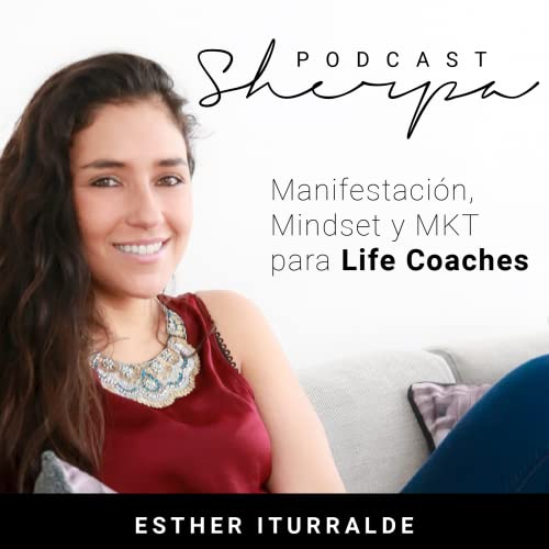 Sherpa Podcast Podcast By Esther Iturralde cover art