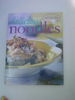 Paperback Delicious Noodles (Step-by-Step Confident Cooking) Book
