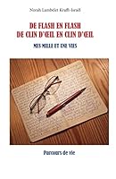 de Flash En Flash, de Clins d'Oeil En Clins d'Oeil: Mes Mille Et Une Vies 1727428129 Book Cover