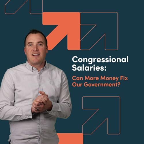 『Congressional Salaries: Can More Money Fix Our Government?』のカバーアート