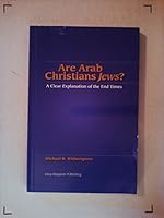 Are Arab Christians Jew?: A Clear Explanation of the End Times 061542483X Book Cover
