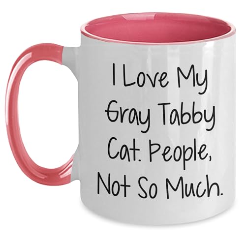 Gifts from Friends for Gray Tabby Cat Lovers - I Love My Gray Tabby Cat, People, Not So Much. - Two Tone Coffee Mug for Mother's Day -  CustomCat