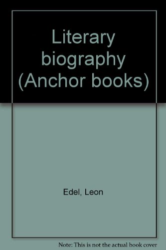 Literary biography (Anchor books) B0007DM5CG Book Cover