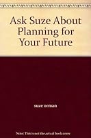 Ask Suze About Planning for Your Future B004IL9MY2 Book Cover