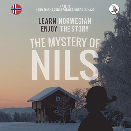 The Mystery of Nils. Part 1 - Norwegian Course for Beginners (A1 - A2)