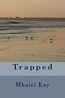 Trapped 1514809273 Book Cover
