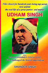 Hardcover Udham Singh, alias, Ram Mohammed Singh Azad: A saga of the freedom movement and Jallianwala Bagh Book