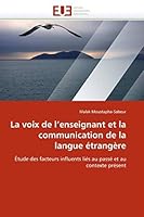 La Voix de L''Enseignant Et La Communication de La Langue A(c)Tranga]re 613157183X Book Cover