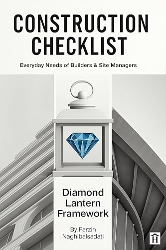 Construction Checklist: Diamond Lantern: Construction Checklists for Everyday Needs of Site Managers, Builders, and New Grads