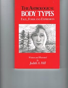 Paperback The Astrological Body Types: Face Form and Expression Book
