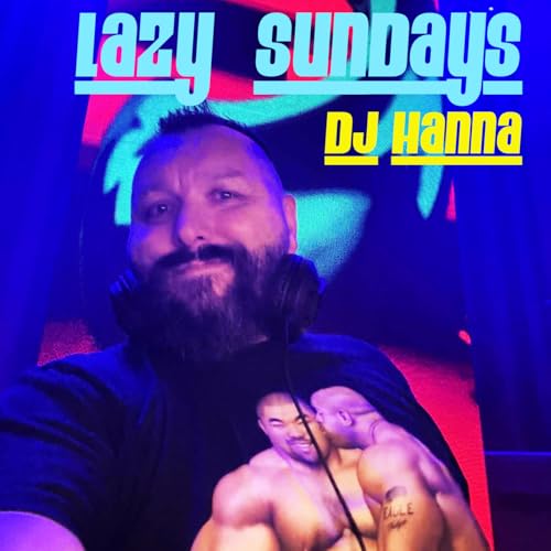 Episode 246: Lazy Sunday mixed By DJ HANNA
