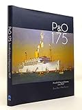 P&o at 175: A World of Ships & Shipping Since 1837