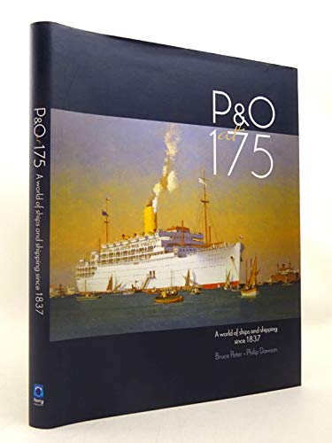 P&o at 175: A World of Ships & Shipping Since 1837