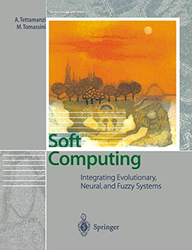 Soft Computing: Integrating Evolutionary, Neural, and Fuzzy Systems view 2