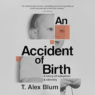 An Accident of Birth Audiobook By T. Alex Blum cover art