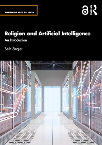 Religion and Artificial Intelligence: An Introduction (Engaging with Religion) (English Edition)