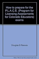 How to Prepare for the P.L.A.C.E. (Program for Licensing Assessments for Colorado Educators) Exams 0964495503 Book Cover