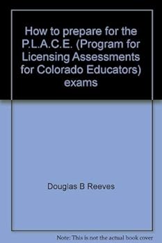 Paperback How to prepare for the P.L.A.C.E. (Program for Licensing Assessments for Colorado Educators) exams Book
