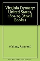 Virginia Dynasty: United States, 1801-29 0442000812 Book Cover