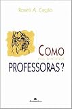  Como nos Tornamos Professoras? (Em Portuguese do Brasil)