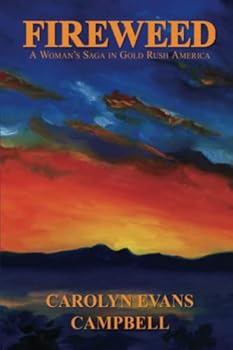 Paperback FIREWEED: A Woman's Saga in Gold Rush America Book