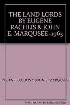 THE LAND LORDS BY EUGENE RACHLIS & JOHN E. MARQUSEE~1963