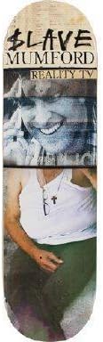 Slave Skateboards Matt Mumford Reality TV Skateboard Deck - 8.37" x 32"