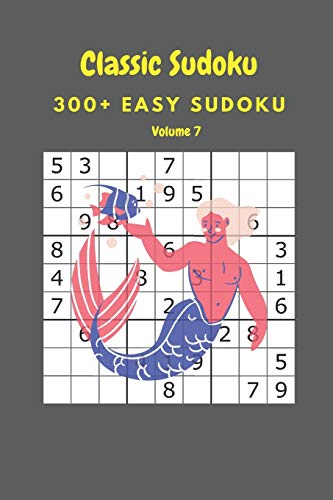 Classic Sudoku: 300+ Easy sudoku Volume 7