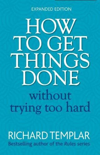 How to Get Things Done Without Trying Too Hard 2e