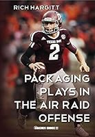 Packaging Plays in the Air Raid Offense 1606793322 Book Cover