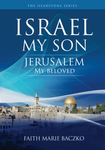 Israel My Son: Jerusalem My Beloved