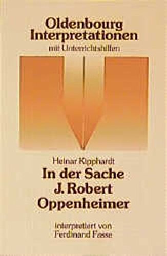Heinar Kipphardt In Der Sache J. Robert Oppenheimer Amazon.com: Heinar Kipphardt, In der Sache J. Robert Oppenheimer